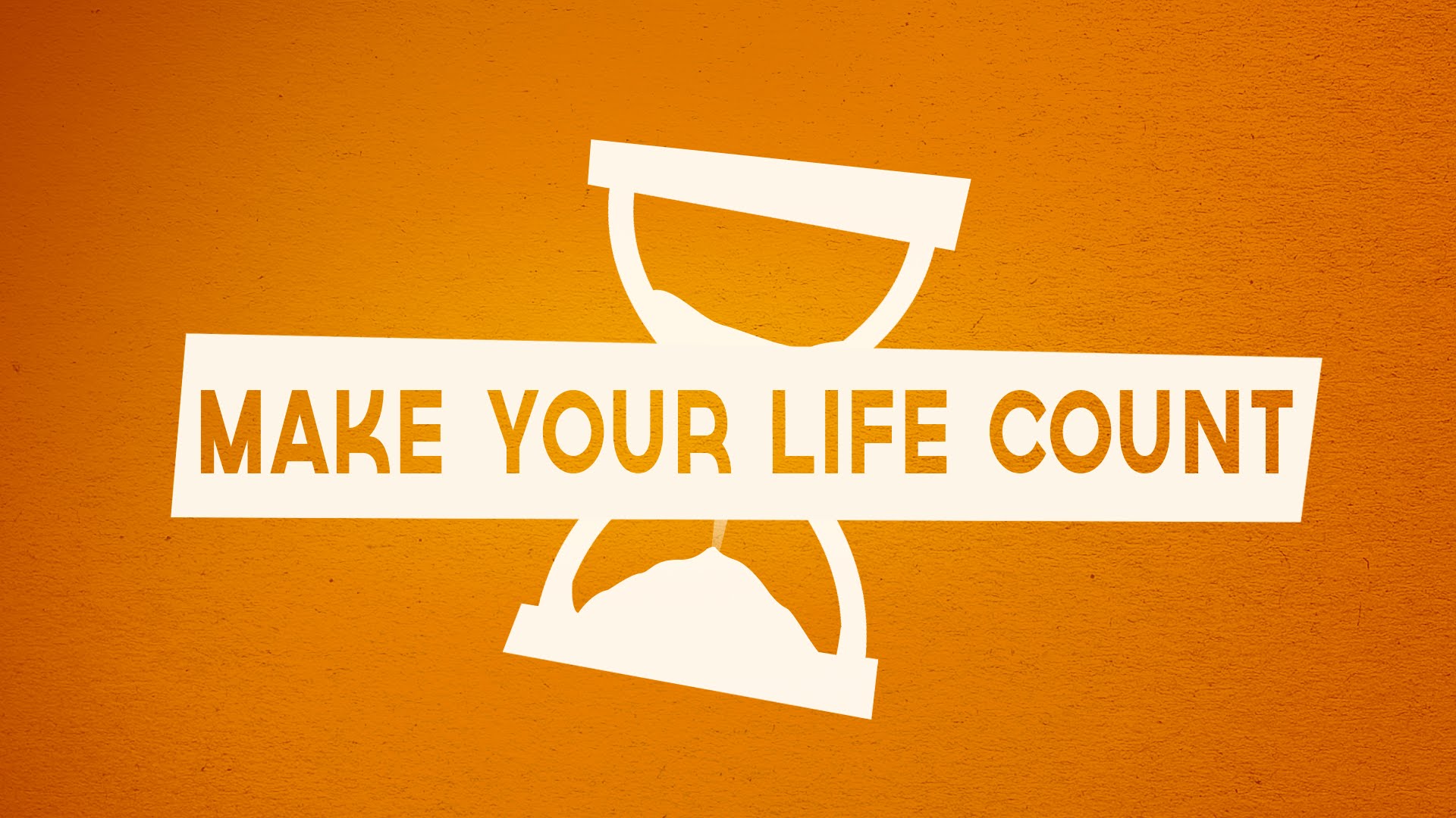Making Your Life Count (Jan 2011)